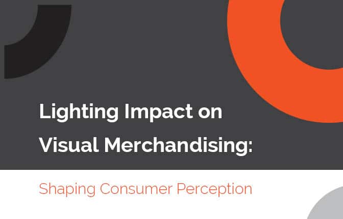Lighting Impact on Visual Merchandising: Shaping Consumer Perception